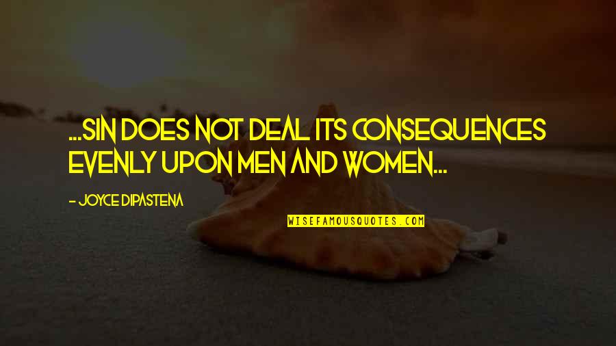 Whenever You Cry Quotes By Joyce DiPastena: ...sin does not deal its consequences evenly upon