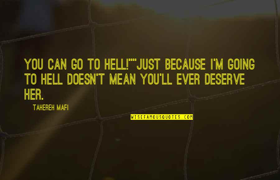 Where Does The Period Go When There Are Quotes By Tahereh Mafi: You can go to hell!""Just because I'm going Where Does The Period Go When There Are Quotes By Tahereh Mafi: You can go to hell!""Just because I'm going