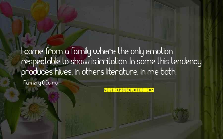 Where I Come From Quotes By Flannery O'Connor: I come from a family where the only