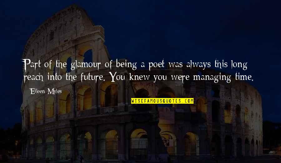 Where Is Punctuation Placed In Quotes By Eileen Myles: Part of the glamour of being a poet