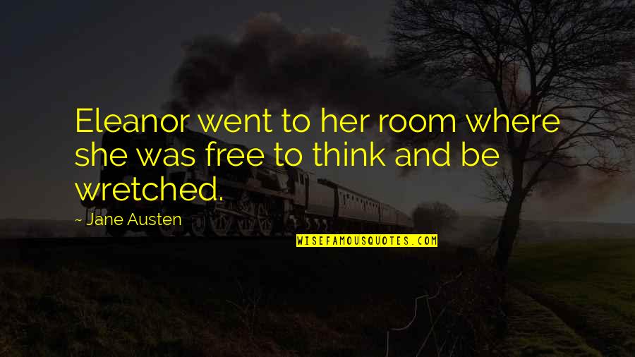 Where She Went Quotes By Jane Austen: Eleanor went to her room where she was