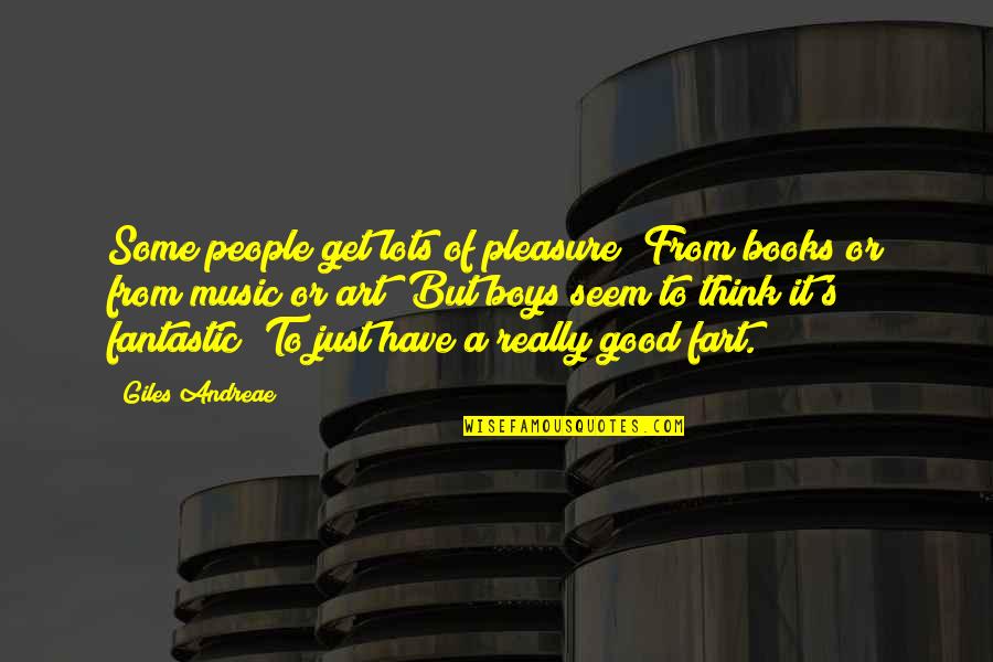Where To Buy Family Quotes By Giles Andreae: Some people get lots of pleasure; From books