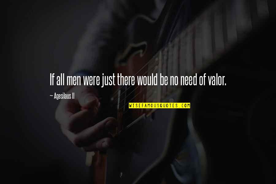 Where To Put Tattoo Quotes By Agesilaus II: If all men were just there would be Where To Put Tattoo Quotes By Agesilaus II: If all men were just there would be
