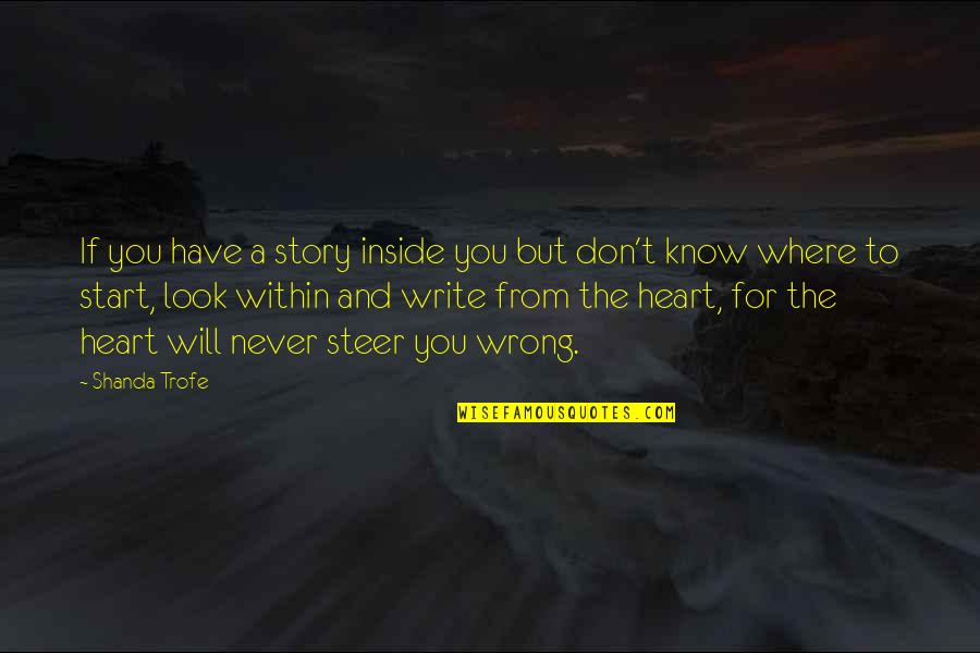 Where To Start Quotes By Shanda Trofe: If you have a story inside you but