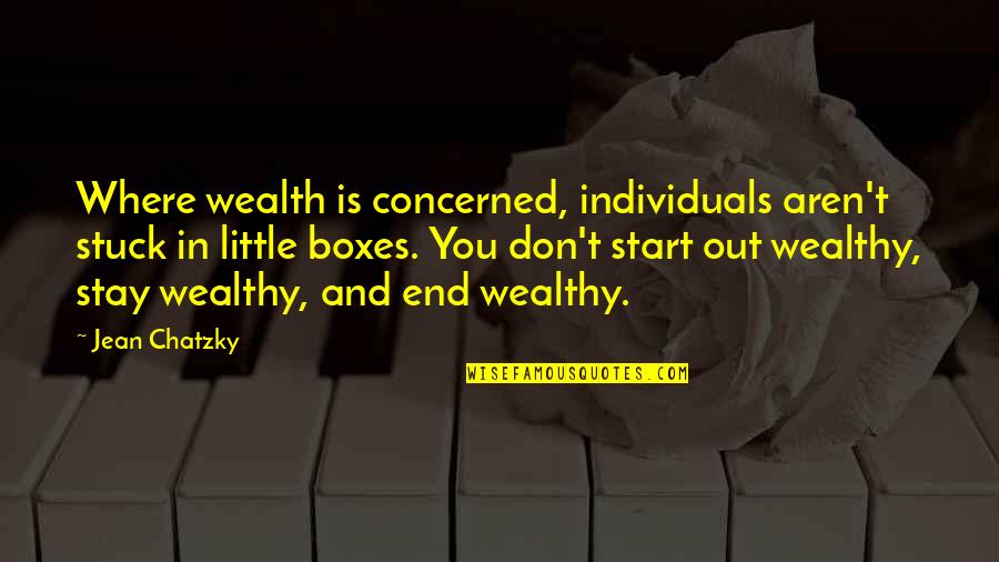 Where You Start Quotes By Jean Chatzky: Where wealth is concerned, individuals aren't stuck in