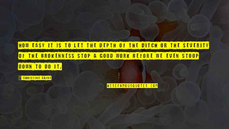 Wherein We Enter The Museum Quotes By Christine Caine: How easy it is to let the depth Wherein We Enter The Museum Quotes By Christine Caine: How easy it is to let the depth