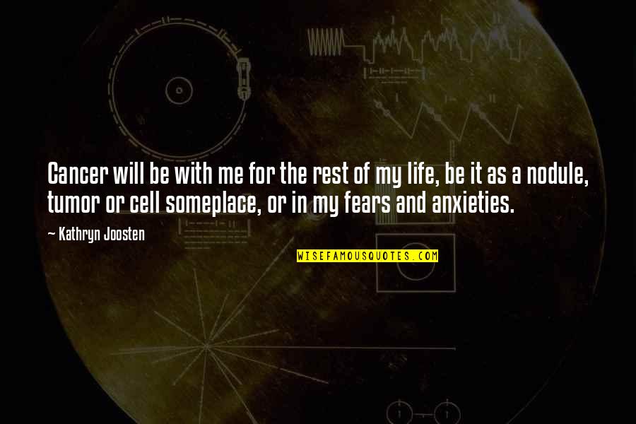 Wherwell Primary Quotes By Kathryn Joosten: Cancer will be with me for the rest Wherwell Primary Quotes By Kathryn Joosten: Cancer will be with me for the rest