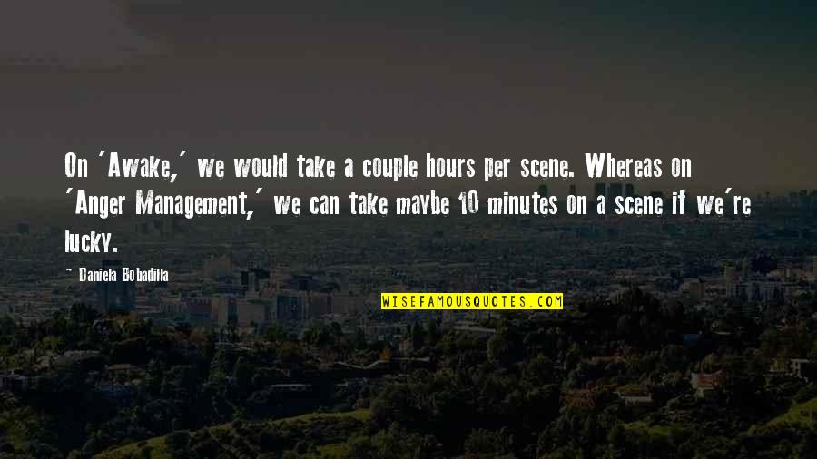 While Everyone Else Is Sleeping Quotes By Daniela Bobadilla: On 'Awake,' we would take a couple hours While Everyone Else Is Sleeping Quotes By Daniela Bobadilla: On 'Awake,' we would take a couple hours