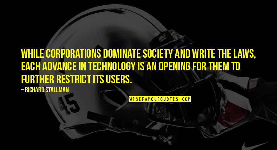 While Its Quotes By Richard Stallman: While corporations dominate society and write the laws, While Its Quotes By Richard Stallman: While corporations dominate society and write the laws,