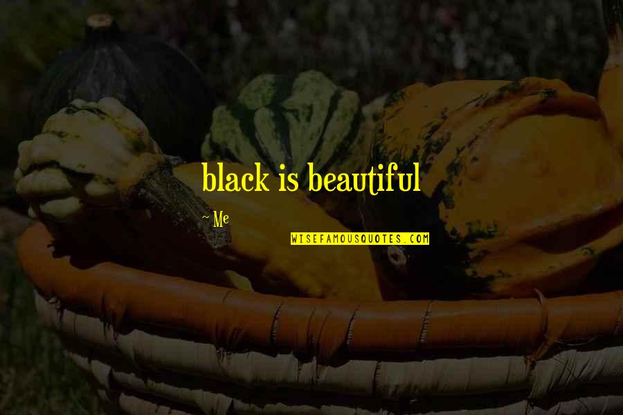 While You Ignoring Her Quotes By Me: black is beautiful