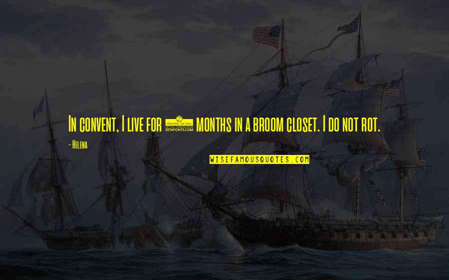Whiskey Is The Water Of Life Quote Quotes By Helena: In convent, I live for 4 months in