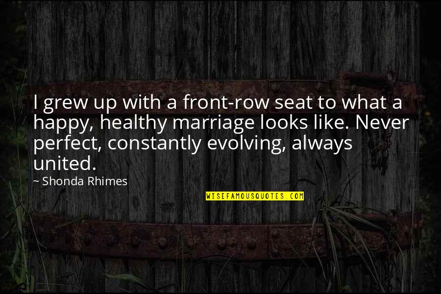 Whiskey Jack Quotes By Shonda Rhimes: I grew up with a front-row seat to Whiskey Jack Quotes By Shonda Rhimes: I grew up with a front-row seat to