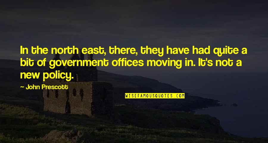 Whiskey Whiskey Quote Quotes By John Prescott: In the north east, there, they have had Whiskey Whiskey Quote Quotes By John Prescott: In the north east, there, they have had