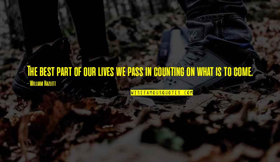 Whisper Quotes And Quotes By William Hazlitt: The best part of our lives we pass Whisper Quotes And Quotes By William Hazlitt: The best part of our lives we pass