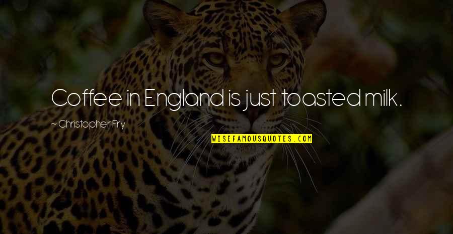 Whisperer Movie Quotes By Christopher Fry: Coffee in England is just toasted milk. Whisperer Movie Quotes By Christopher Fry: Coffee in England is just toasted milk.