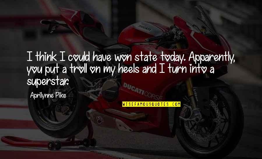 Whistel Quotes By Aprilynne Pike: I think I could have won state today.