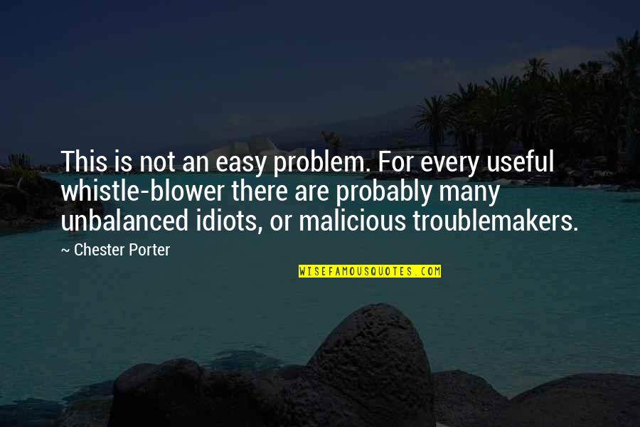 Whistle Quotes By Chester Porter: This is not an easy problem. For every Whistle Quotes By Chester Porter: This is not an easy problem. For every