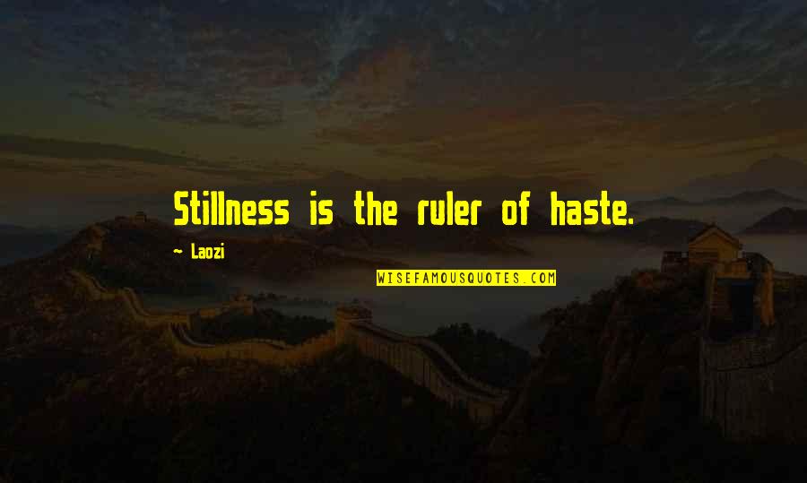Whitby After Dark Quotes By Laozi: Stillness is the ruler of haste.