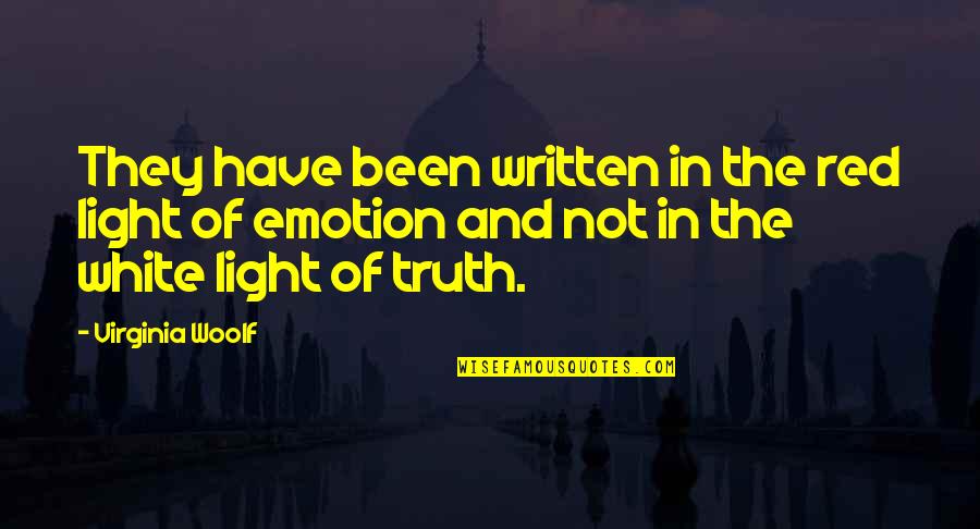 White And Red Quotes By Virginia Woolf: They have been written in the red light White And Red Quotes By Virginia Woolf: They have been written in the red light