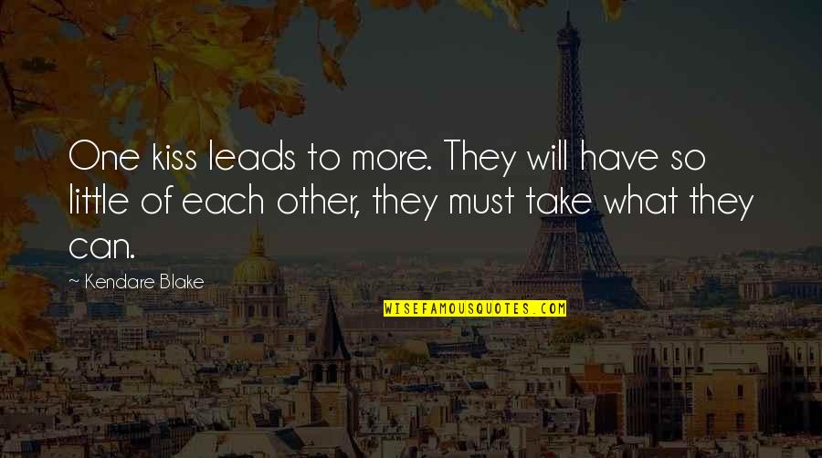 White Collar Season 1 Episode 5 Quotes By Kendare Blake: One kiss leads to more. They will have