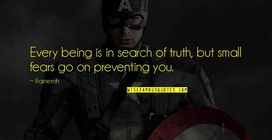 White House Approve Quotes By Rajneesh: Every being is in search of truth, but