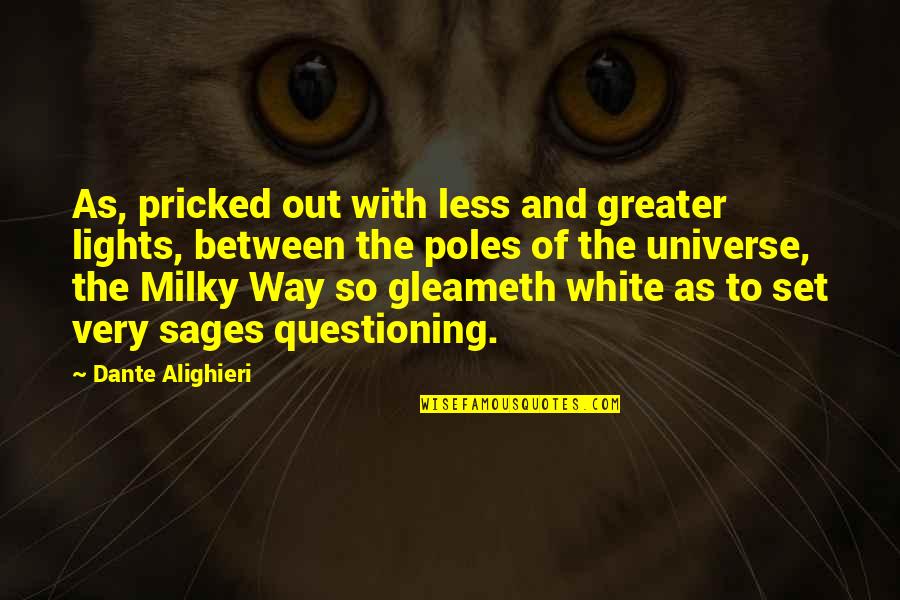 White Light Quotes By Dante Alighieri: As, pricked out with less and greater lights,
