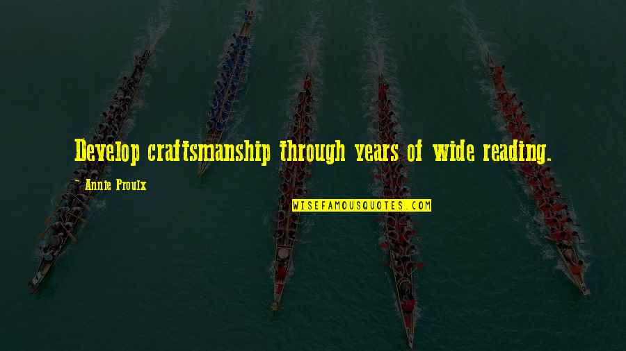 White Nights Fyodor Dostoyevsky Quotes By Annie Proulx: Develop craftsmanship through years of wide reading. White Nights Fyodor Dostoyevsky Quotes By Annie Proulx: Develop craftsmanship through years of wide reading.