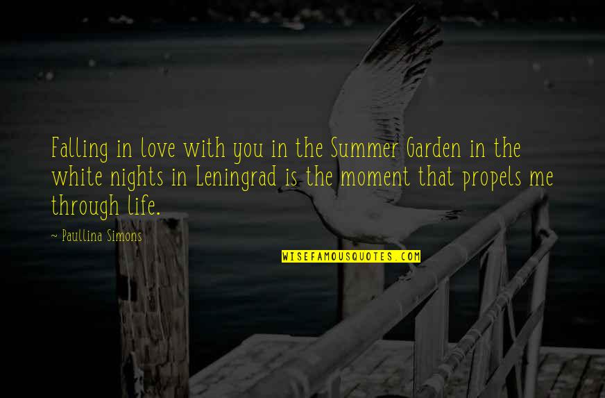White Nights Quotes By Paullina Simons: Falling in love with you in the Summer