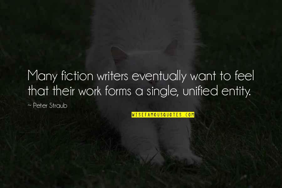 White Outfit Quotes By Peter Straub: Many fiction writers eventually want to feel that