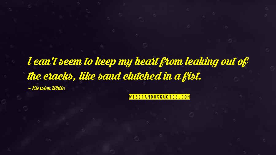 White Sand Quotes By Kiersten White: I can't seem to keep my heart from
