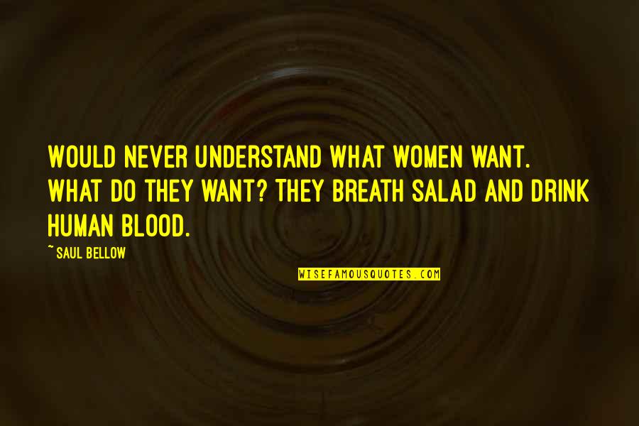 White Tiger Chapter 3 Quotes By Saul Bellow: Would never understand what women want. What do White Tiger Chapter 3 Quotes By Saul Bellow: Would never understand what women want. What do