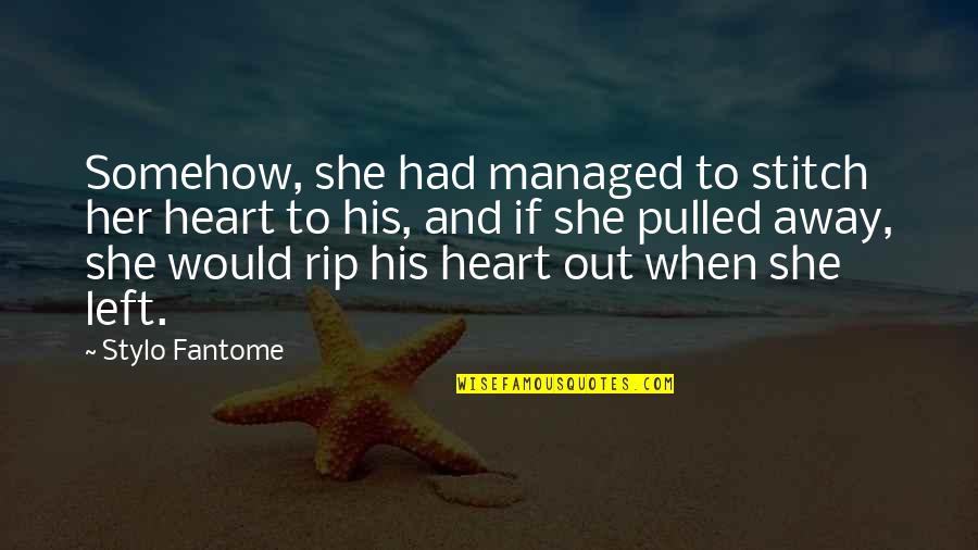 Whiteneck Beach Quotes By Stylo Fantome: Somehow, she had managed to stitch her heart Whiteneck Beach Quotes By Stylo Fantome: Somehow, she had managed to stitch her heart