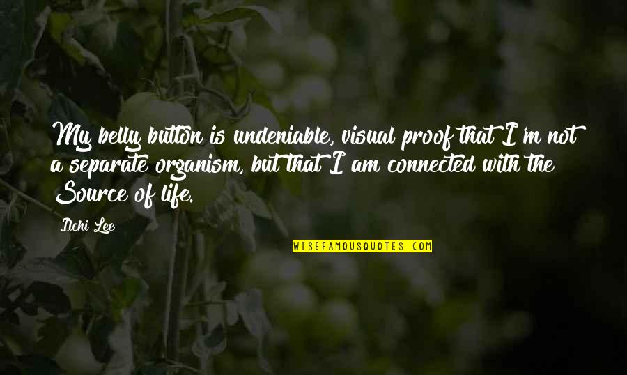 Whizzes Crossword Quotes By Ilchi Lee: My belly button is undeniable, visual proof that Whizzes Crossword Quotes By Ilchi Lee: My belly button is undeniable, visual proof that