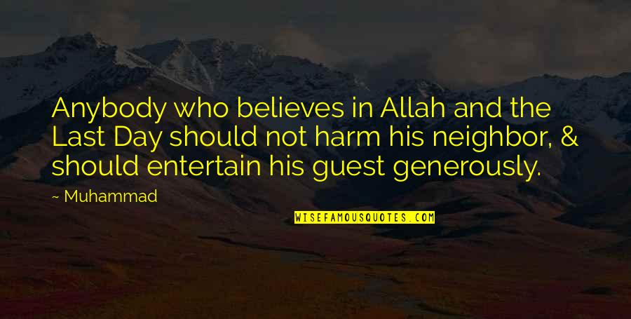 Who Allah Quotes By Muhammad: Anybody who believes in Allah and the Last Who Allah Quotes By Muhammad: Anybody who believes in Allah and the Last
