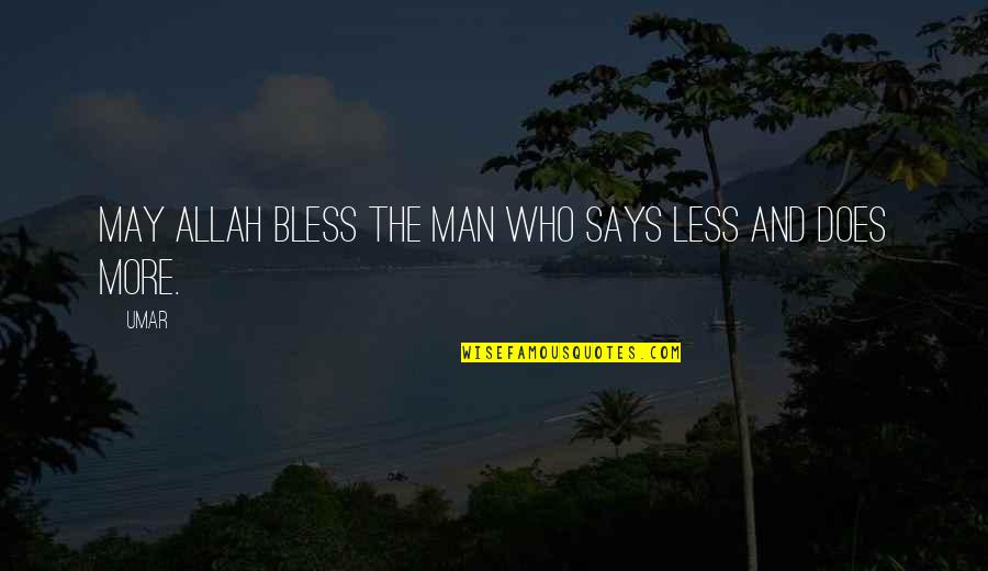 Who Allah Quotes By Umar: May Allah bless the man who says less