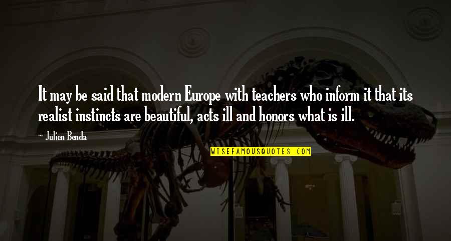 Who Are Teachers Quotes By Julien Benda: It may be said that modern Europe with