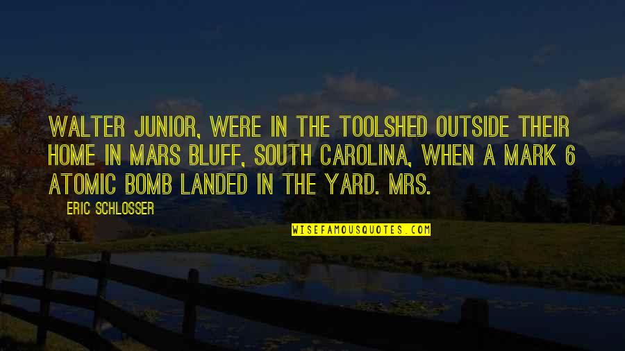Who Kills Achilles Quotes By Eric Schlosser: Walter Junior, were in the toolshed outside their