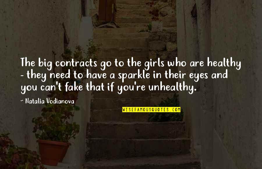 Who They Quotes By Natalia Vodianova: The big contracts go to the girls who Who They Quotes By Natalia Vodianova: The big contracts go to the girls who