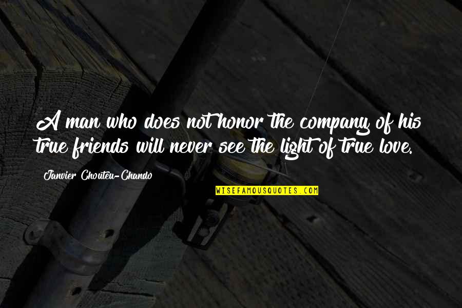 Who True Friends Are Quotes By Janvier Chouteu-Chando: A man who does not honor the company
