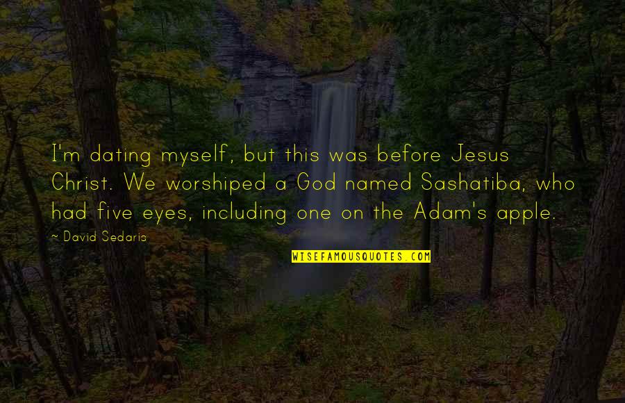 Who You Are In Christ Quotes By David Sedaris: I'm dating myself, but this was before Jesus