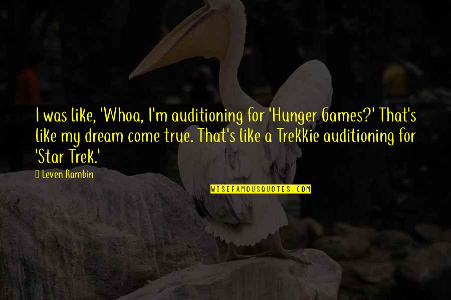 Whoa's Quotes By Leven Rambin: I was like, 'Whoa, I'm auditioning for 'Hunger