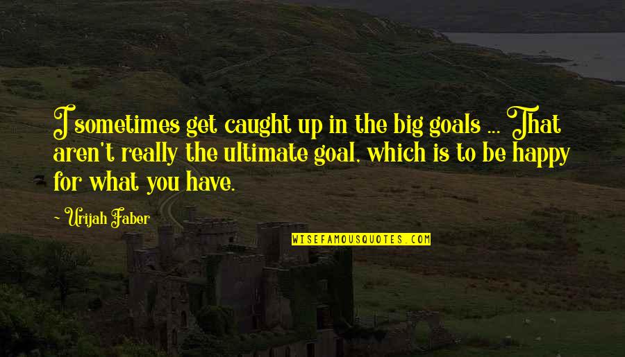 Whodunnits On Netflix Quotes By Urijah Faber: I sometimes get caught up in the big Whodunnits On Netflix Quotes By Urijah Faber: I sometimes get caught up in the big