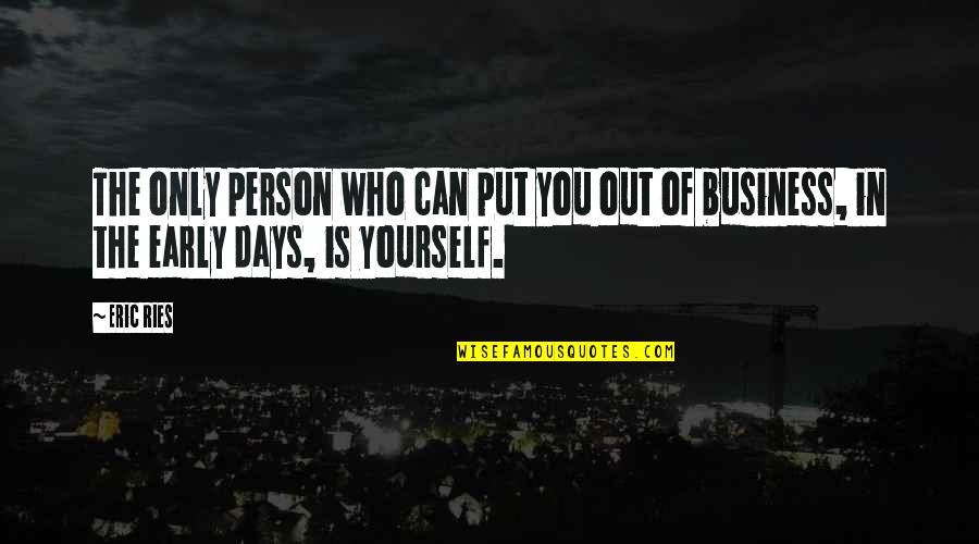 Wholesaling Lease Quotes By Eric Ries: The only person who can put you out