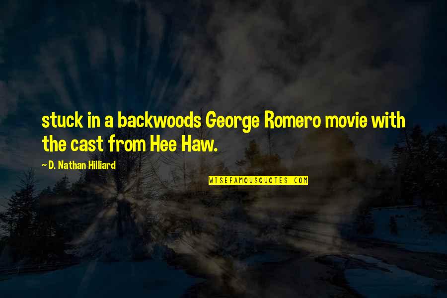 Whoopings In The Black Quotes By D. Nathan Hilliard: stuck in a backwoods George Romero movie with
