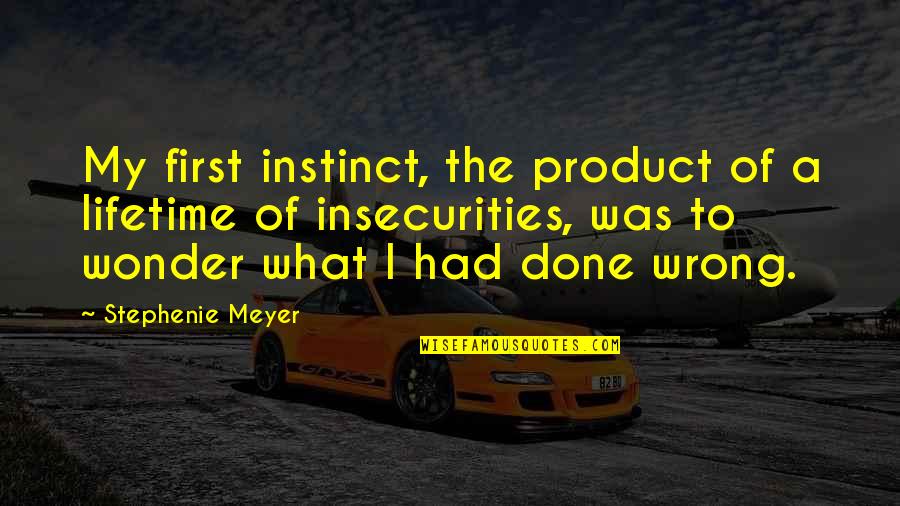 Whorina Quotes By Stephenie Meyer: My first instinct, the product of a lifetime