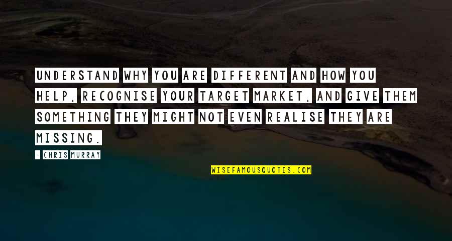 Why Am I Different Quotes By Chris Murray: Understand why you are different and how you