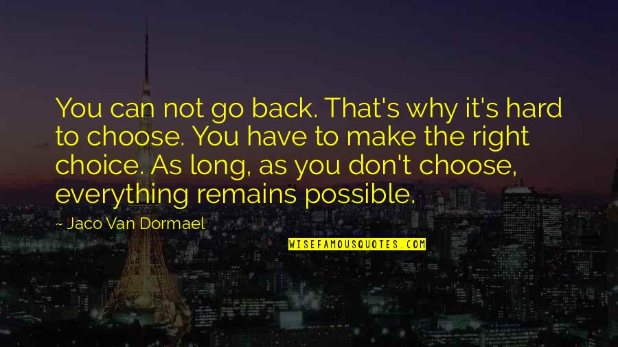 Why Am I Sad Quotes By Jaco Van Dormael: You can not go back. That's why it's