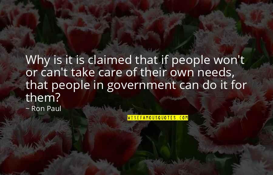 Why Can't You Care Quotes By Ron Paul: Why is it is claimed that if people