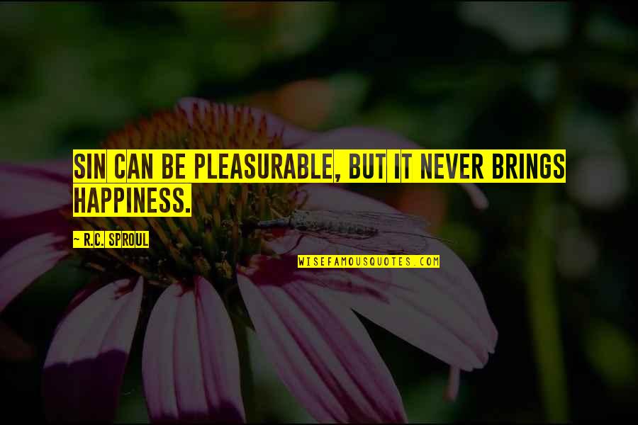 Why Did Gatsby Buy His House Quote Quotes By R.C. Sproul: Sin can be pleasurable, but it never brings Why Did Gatsby Buy His House Quote Quotes By R.C. Sproul: Sin can be pleasurable, but it never brings