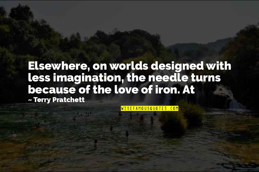 Why Did Our Friendship End Quotes By Terry Pratchett: Elsewhere, on worlds designed with less imagination, the